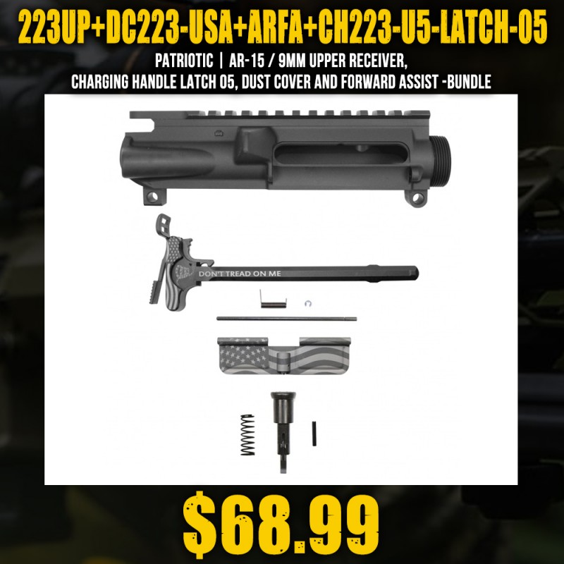 PATRIOTIC| AR-15 / 9mm Upper Receiver, Charging Handle LATCH 05, Dust Cover and Forward Assist -Bundle PATRIOTIC| AR-15 / 9mm Upper Receiver, Charging Handle LATCH 05, Dust Cover and Forward Assist -Bundle