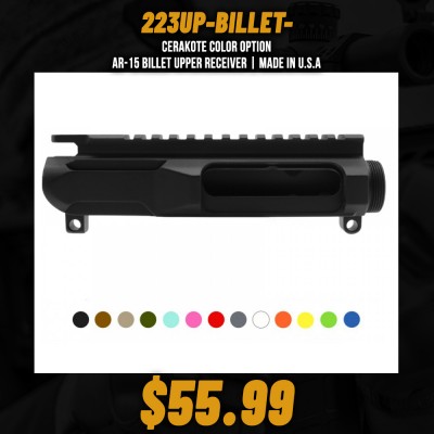 CERAKOTE COLOR OPTION| AR-15 Billet Upper Receiver | Made in U.S.A 