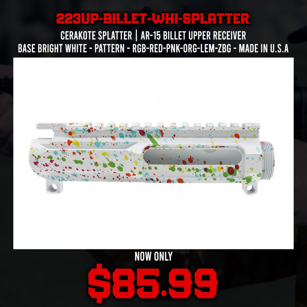 CERAKOTE SPLATTER| AR-15 BILLET UPPER RECEIVER| -BASE BRIGHT WHITE- PATTERN- RGB-RED-PNK-ORG-LEM-ZBG- MADE IN U.S.A