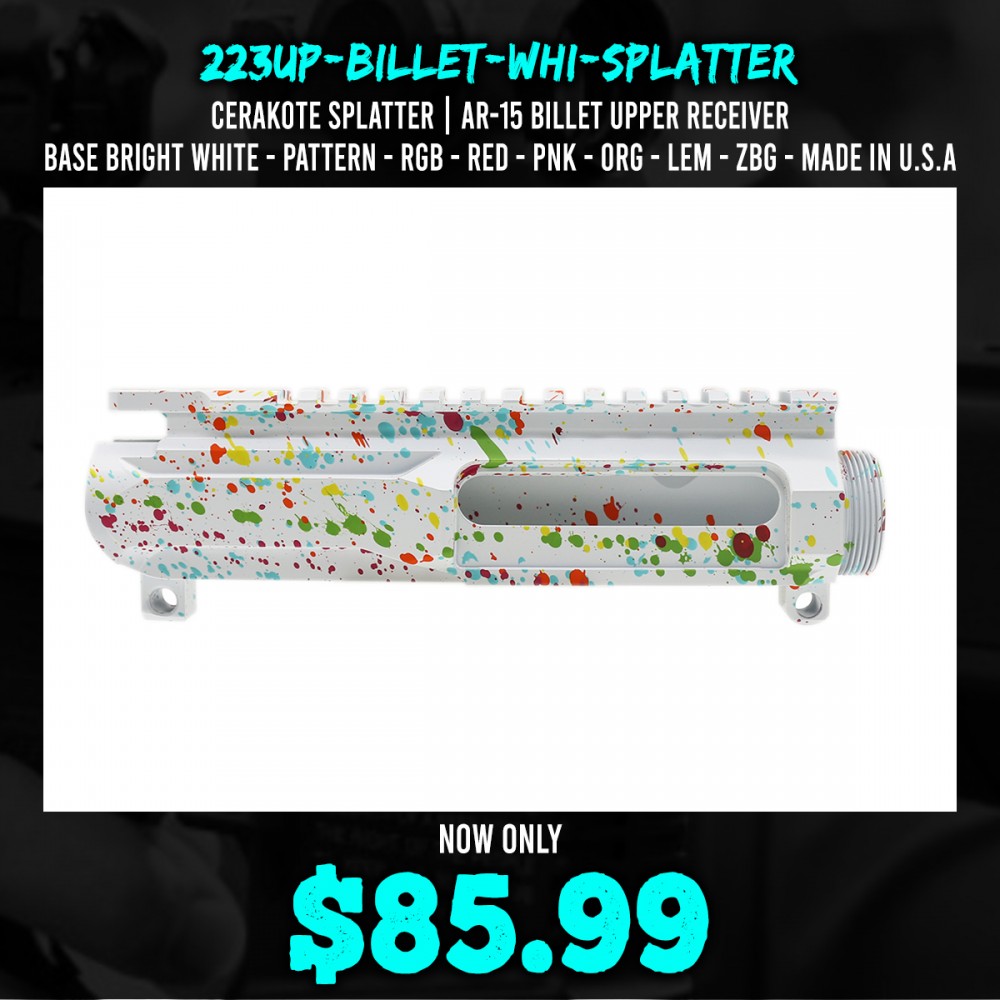 CERAKOTE SPLATTER| AR-15 BILLET UPPER RECEIVER| -BASE BRIGHT WHITE- PATTERN- RGB-RED-PNK-ORG-LEM-ZBG- MADE IN U.S.A