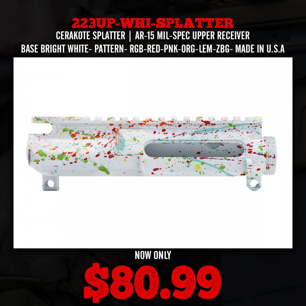 CERAKOTE SPLATTER| AR-15 MIL-SPEC UPPER RECEIVER -BASE BRIGHT WHITE- PATTERN- RGB-RED-PNK-ORG-LEM-ZBG- MADE IN U.S.A