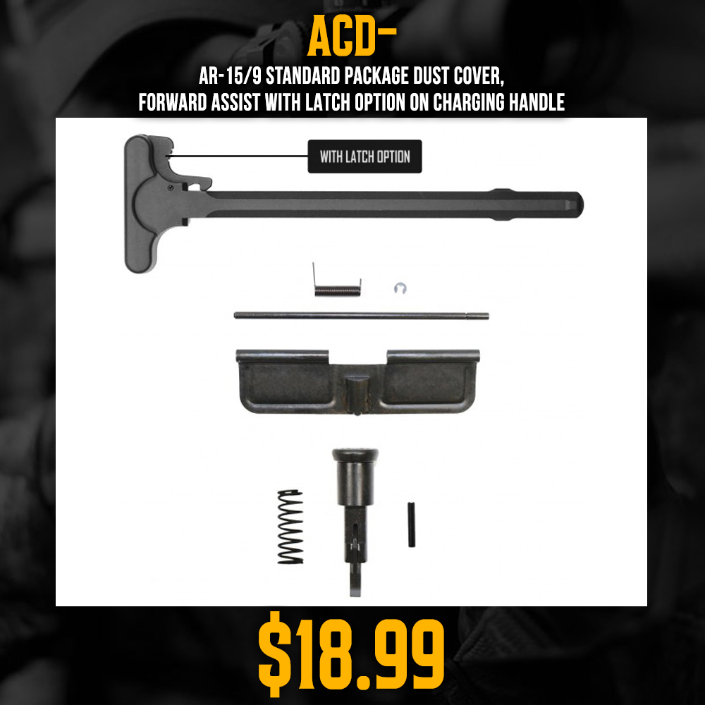 AR-15/9 Standard Package Dust Cover, Forward Assist with Latch Option on Charging Handle AR-15/9 Standard Package Dust Cover, Forward Assist with Latch Option on Charging Handle