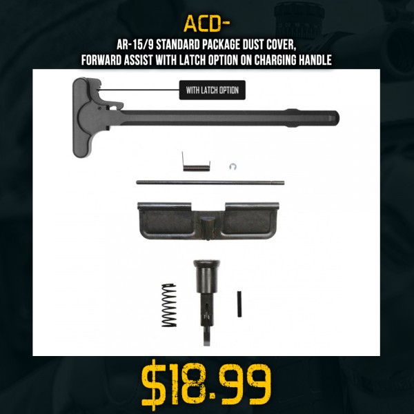 AR-15/9 Standard Package Dust Cover, Forward Assist with Latch Option on Charging Handle