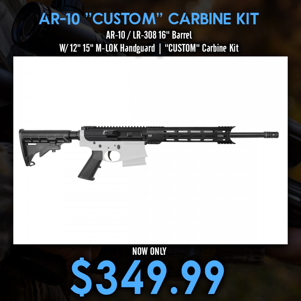 AR-10 / LR-308 16'' Barrel W/ 12" 15" M-LOK Handguard | ''CUSTOM'' Carbine Kit