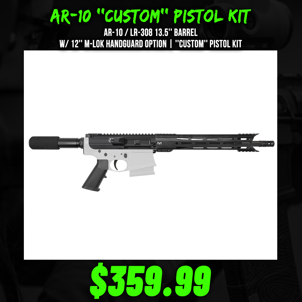 AR-10 / LR-308 13.5'' Barrel W/ 12'' M-LOK Handguard option | ''CUSTOM'' Pistol Kit