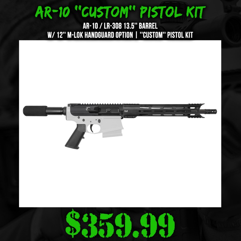 AR-10 / LR-308 13.5'' Barrel W/ 12'' M-LOK Handguard option | ''CUSTOM'' Pistol Kit