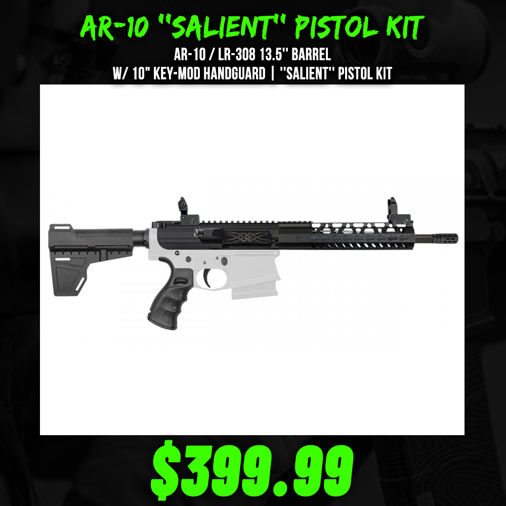 AR-10 / LR-308 13.5'' Barrel W/ 10" KEY-MOD Handguard | ''SALIENT'' Pistol Kit
