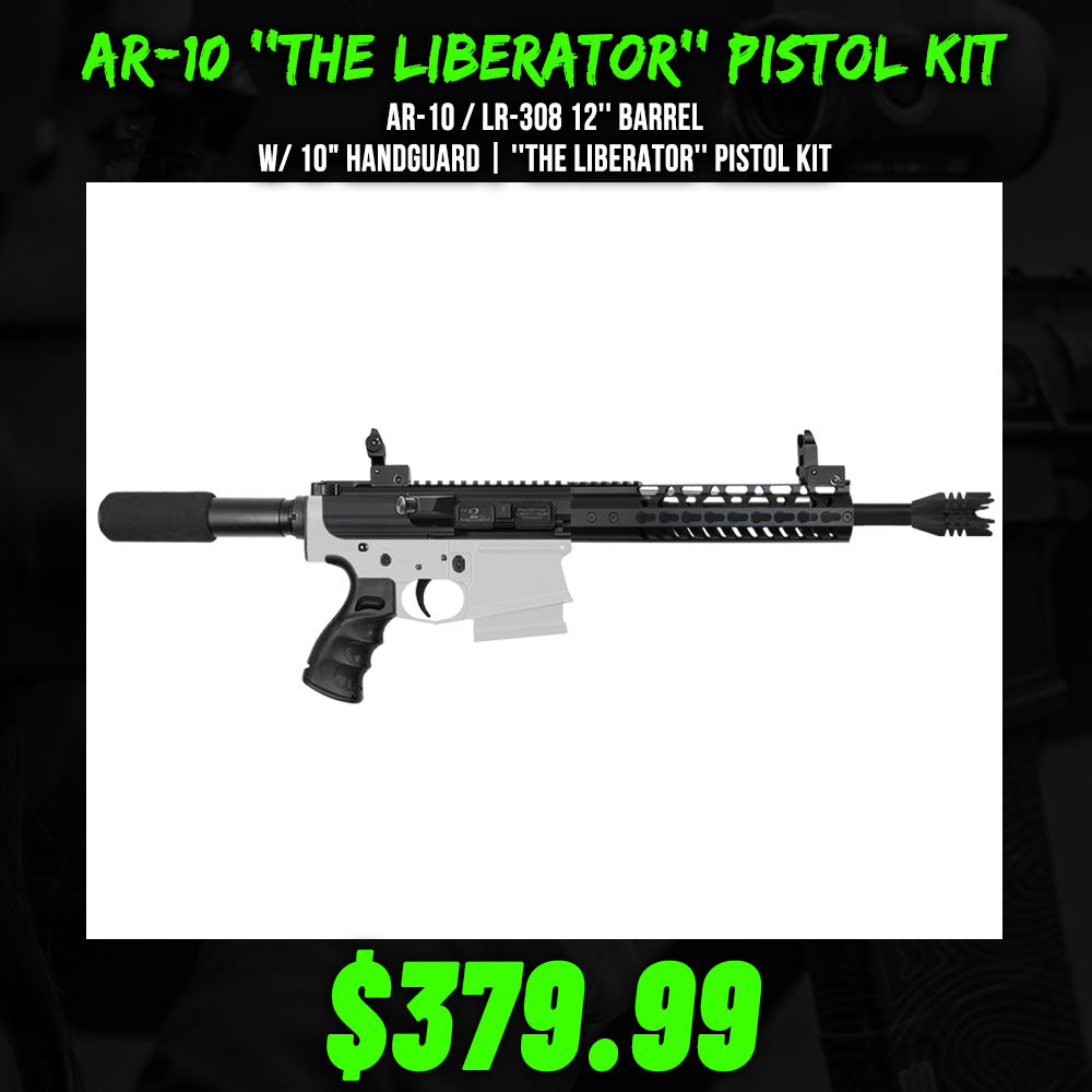 AR-10 / LR-308 12'' Barrel W/ 10" Handguard| ''THE LIBERATOR'' Pistol Kit