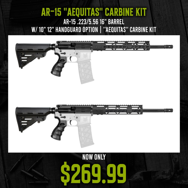 AR-15 .223/5.56 16" Barrel  W/ 10" 12" Handguard option | ''AEQUITAS'' Carbine Kit