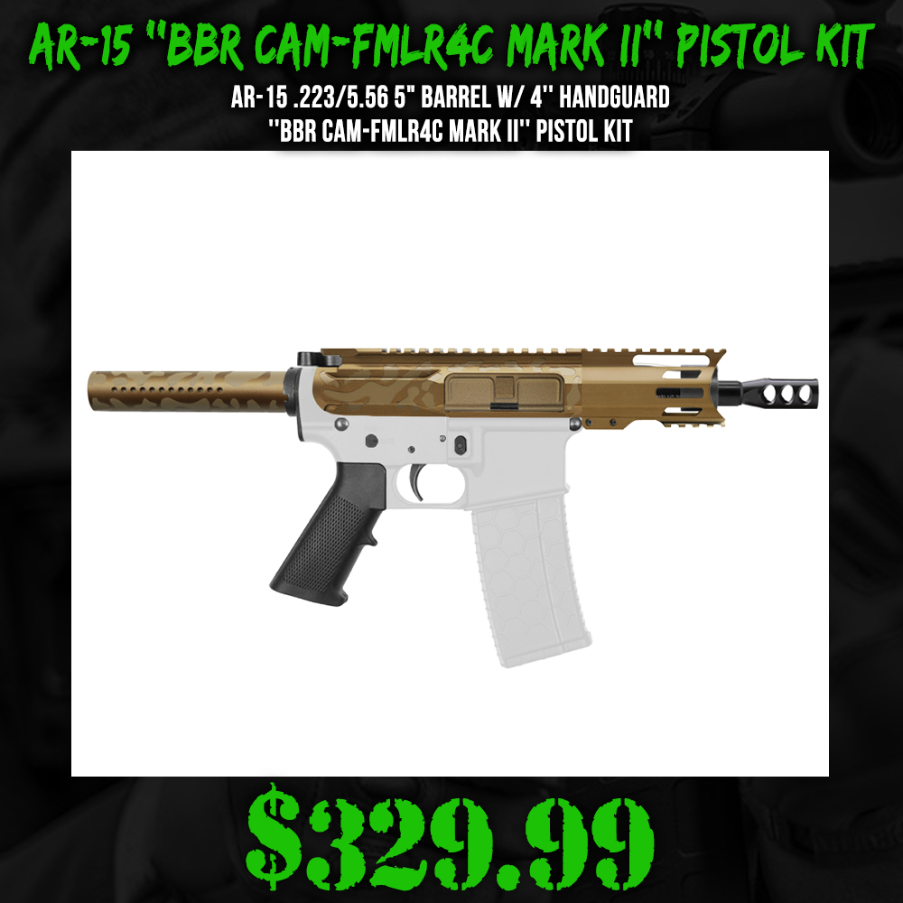 AR-15 .223/5.56 5" Barrel W/ 4'' Handguard | ''BBR CAM-FMLR4C MARK II'' Pistol Kit AR-15 .223/5.56 5" Barrel W/ 4'' Handguard | ''BBR CAM-FMLR4C MARK II'' Pistol Kit