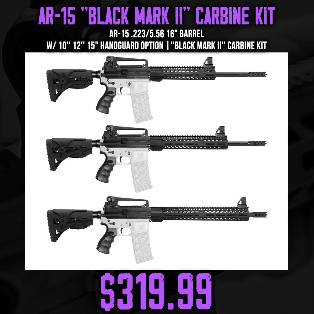 AR-15 .223/5.56 16" Barrel W/ 10'' 12'' 15" Handguard option |''BLACK MARK II'' Carbine Kit