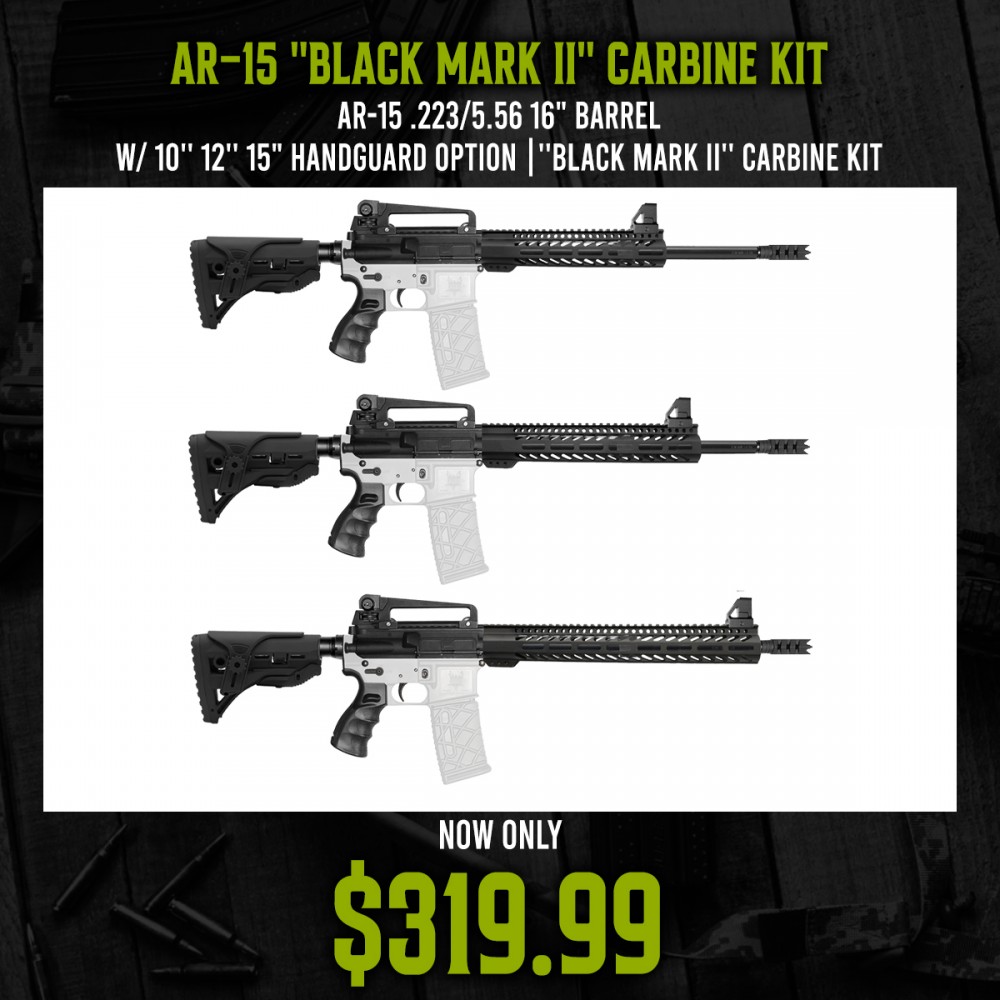 AR-15 .223/5.56 16" Barrel W/ 10'' 12'' 15" Handguard option |''BLACK MARK II'' Carbine Kit