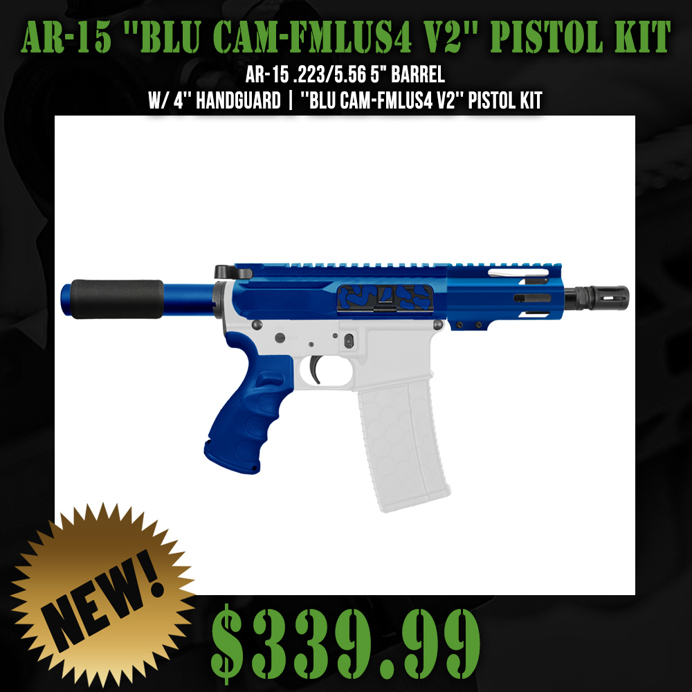 AR-15 .223/5.56 5" BARREL W/ 4'' HANDGUARD | ''BLU CAM-FMLUS4 V2'' PISTOL KIT