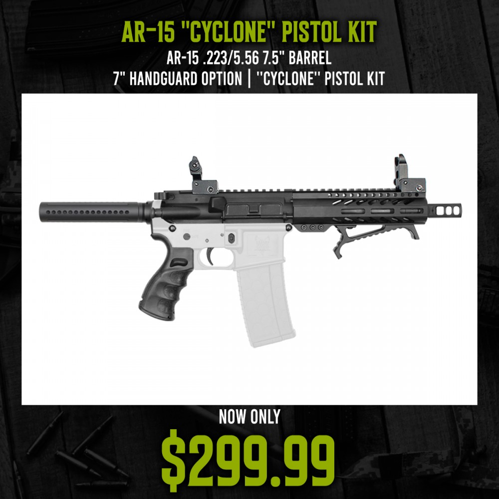 AR-15 .223/5.56 7.5" Barrel 7" Handguard option |  ''CYCLONE'' Pistol Kit