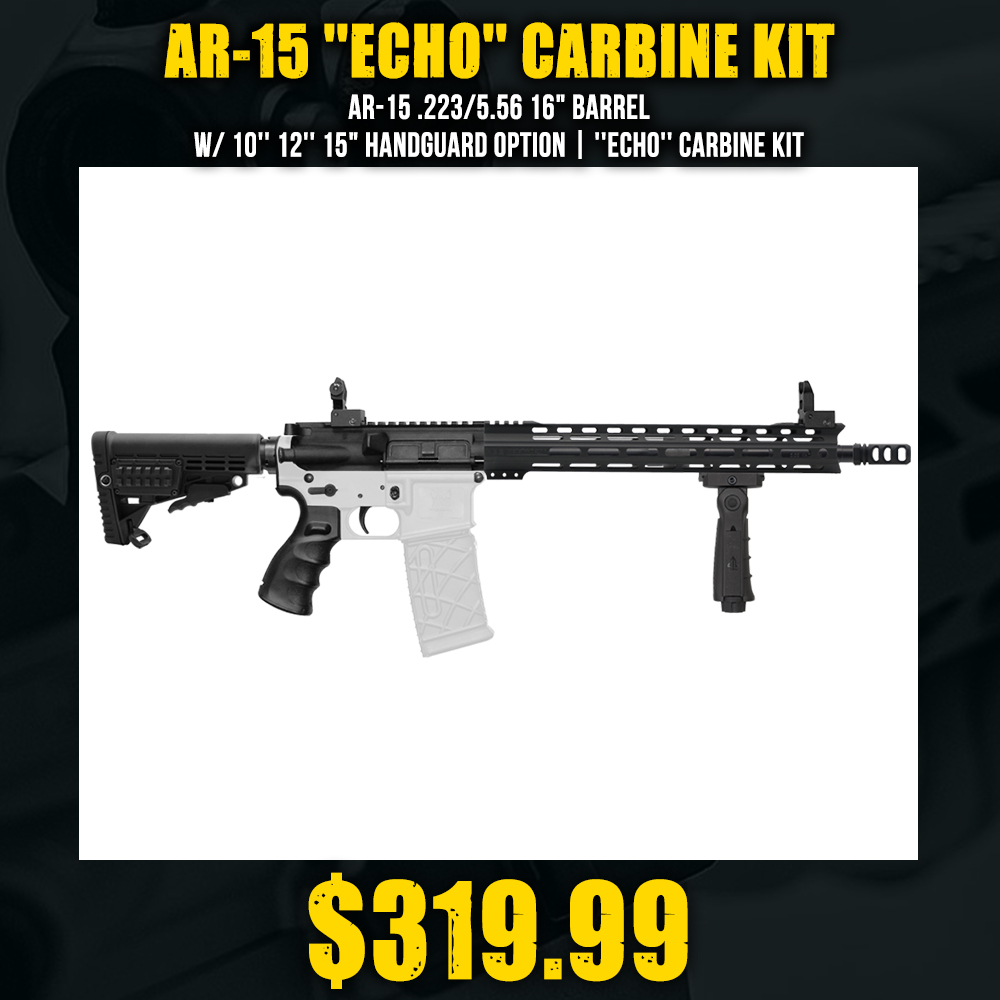 AR-15 .223/5.56 16" Barrel W/ 10'' 12'' 15" Handguard option | ''ECHO'' Carbine Kit AR-15 .223/5.56 16" Barrel W/ 10'' 12'' 15" Handguard option | ''ECHO'' Carbine Kit