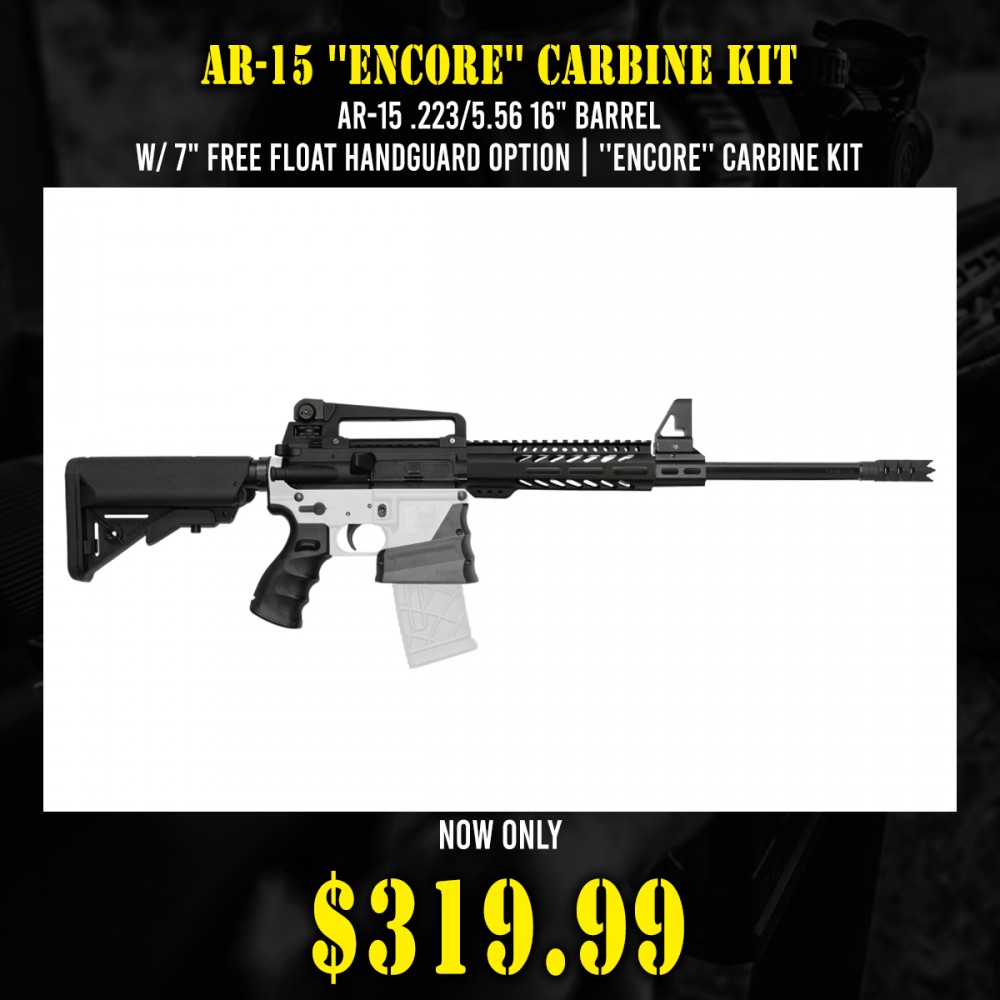 AR-15 .223/5.56 16" Barrel W/ 7" Free Float Handguard option | ''ENCORE'' Carbine Kit