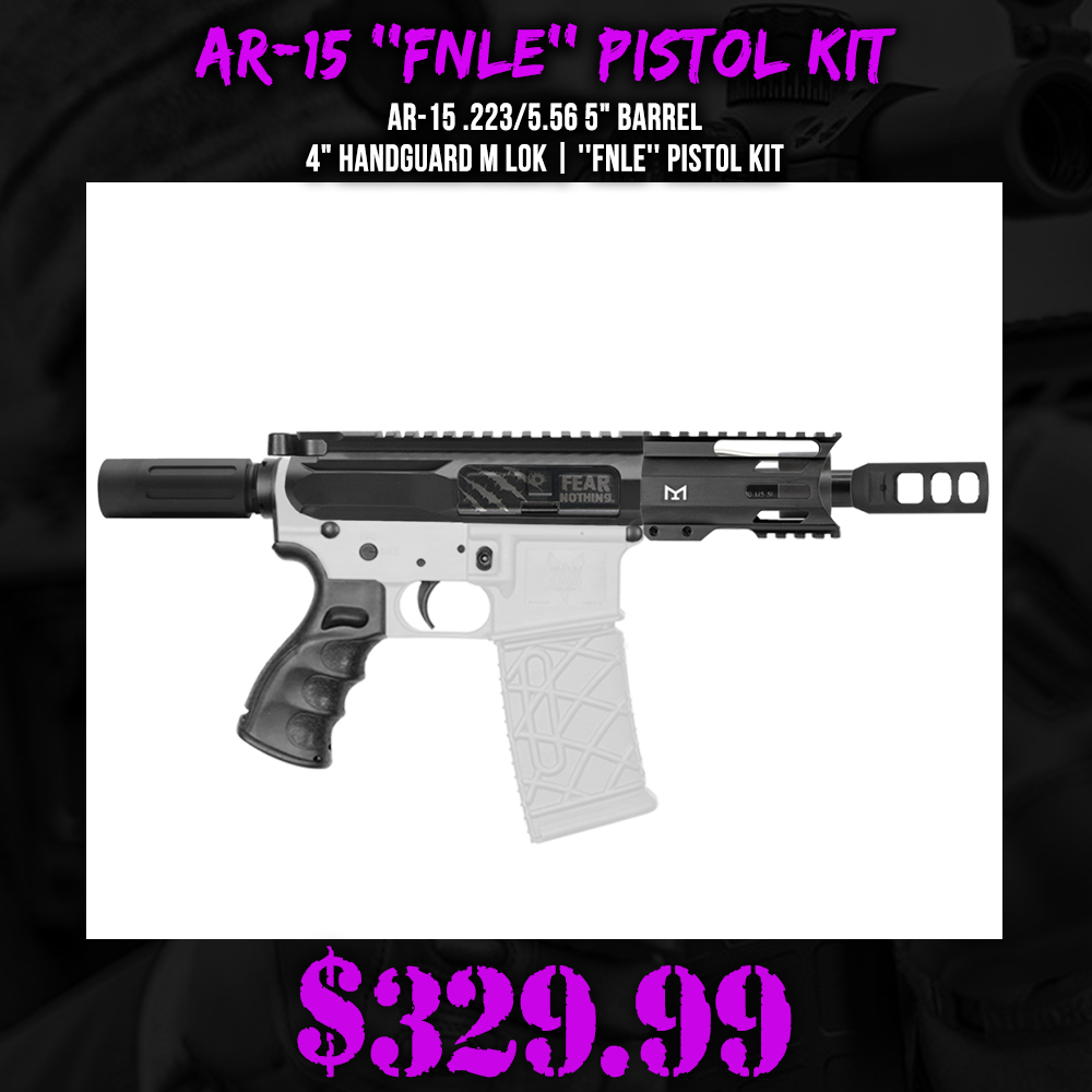 AR-15 .223/5.56 5" Barrel 4" Handguard M Lok| ''FNLE'' Pistol Kit AR-15 .223/5.56 5" Barrel 4" Handguard M Lok| ''FNLE'' Pistol Kit