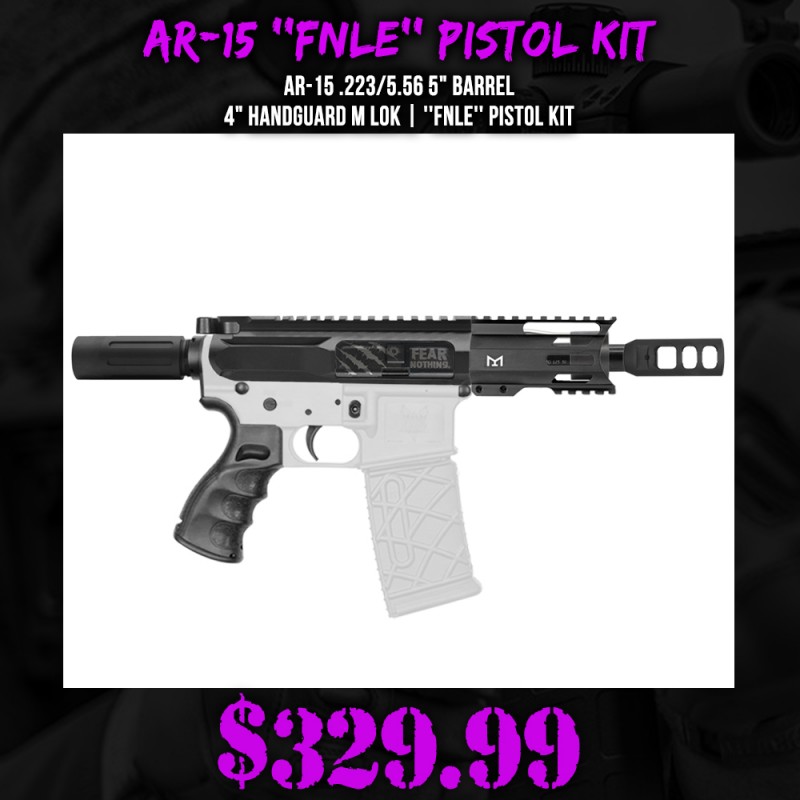 AR-15 .223/5.56 5" Barrel 4" Handguard M Lok| ''FNLE'' Pistol Kit AR-15 .223/5.56 5" Barrel 4" Handguard M Lok| ''FNLE'' Pistol Kit