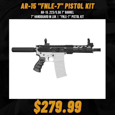 AR-15 .223/5.56 7" Barrel 7" Handguard M Lok| ''FNLE-7'' Pistol Kit
