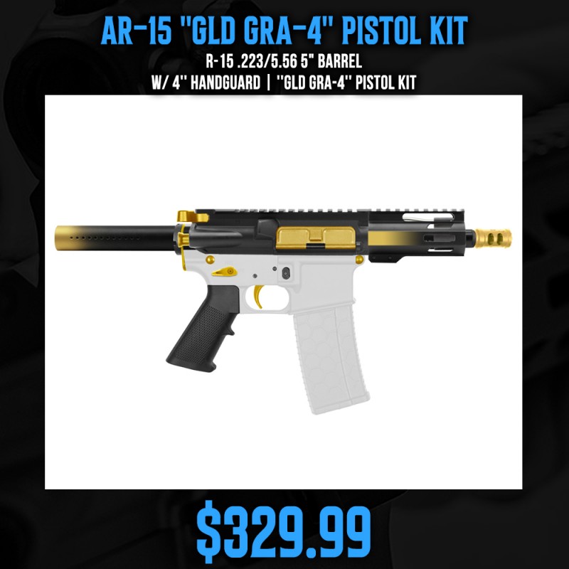 AR-15 .223/5.56 5" BARREL W/ 4'' HANDGUARD | ''GLD GRA-4'' PISTOL KIT AR-15 .223/5.56 5" BARREL W/ 4'' HANDGUARD | ''GLD GRA-4'' PISTOL KIT