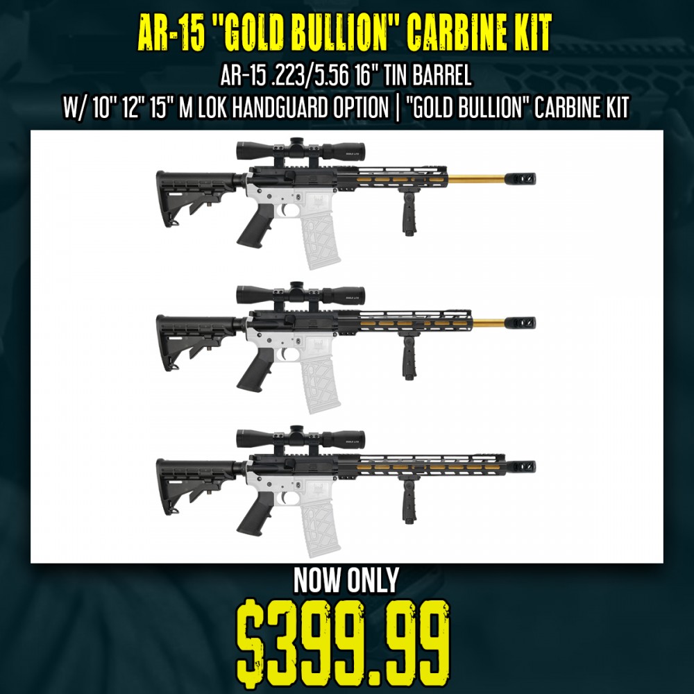 AR-15 .223/5.56 16" TiN Barrel W/ 10'' 12" 15" M Lok Handguard Option| "GOLD BULLION" Carbine Kit