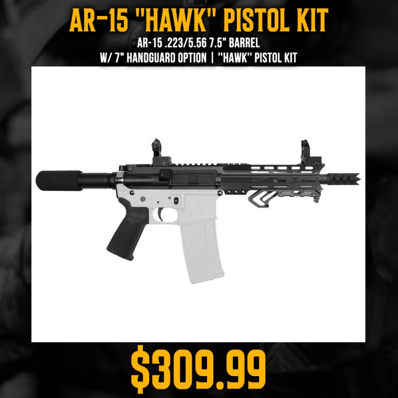 AR-15 .223/5.56 7.5" Barrel W/ 7" Handguard option | ''HAWK'' Pistol Kit