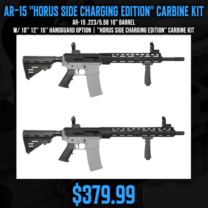 AR-15 .223/5.56 16" Barrel W/ 10'' 12'' 15'' Handguard option | ''HORUS SIDE CHARGING EDITION'' Carbine Kit AR-15 .223/5.56 16" Barrel W/ 10'' 12'' 15'' Handguard option | ''HORUS SIDE CHARGING EDITION'' Carbine Kit