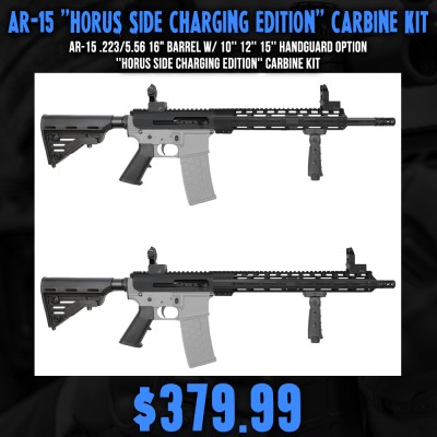 AR-15 .223/5.56 16" Barrel W/ 10'' 12'' 15'' Handguard option | ''HORUS SIDE CHARGING EDITION'' Carbine Kit