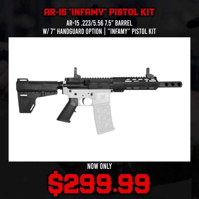 AR-15 .223/5.56 7.5" Barrel W/ 7" Handguard option | ''INFAMY'' Pistol Kit