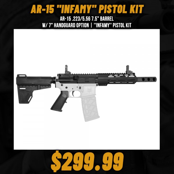AR-15 .223/5.56 7.5" Barrel W/ 7" Handguard option | ''INFAMY'' Pistol Kit