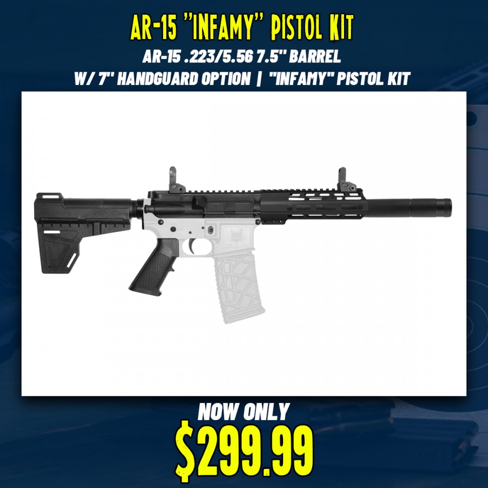 AR-15 .223/5.56 7.5" Barrel W/ 7" Handguard option | ''INFAMY'' Pistol Kit