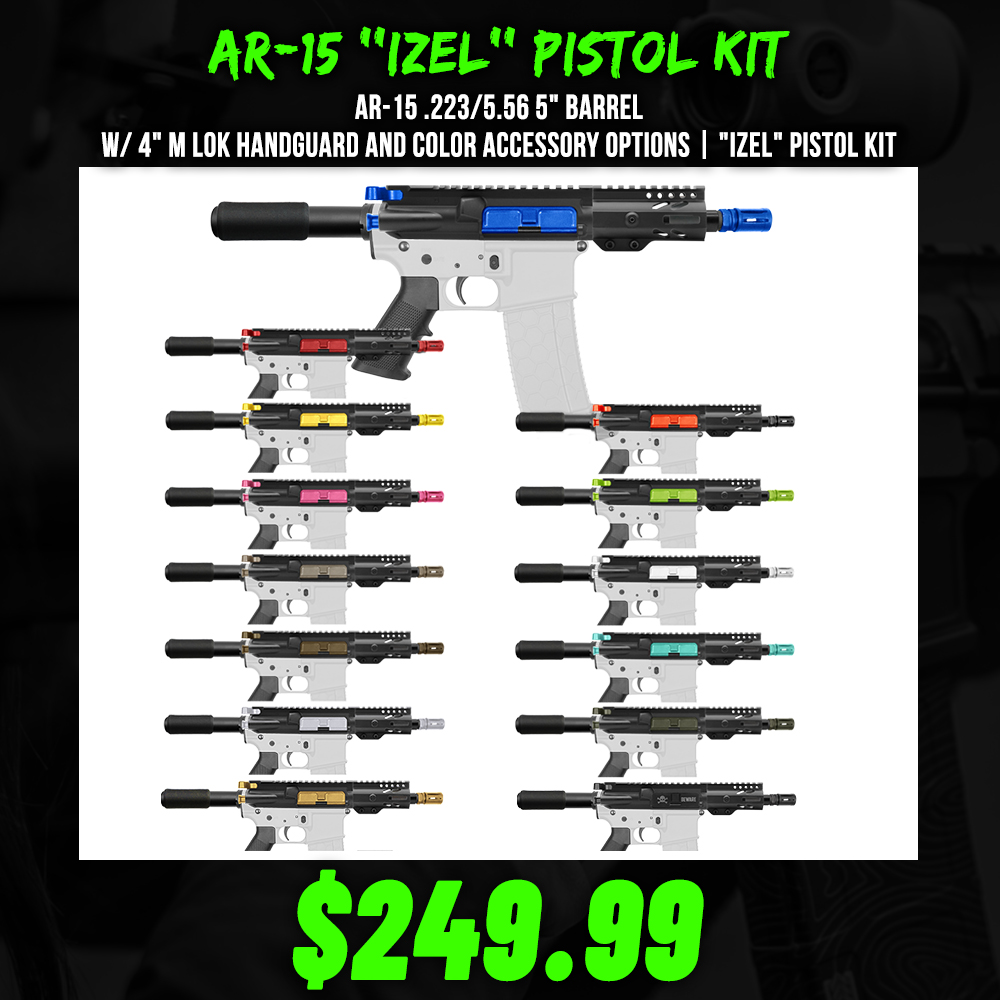 AR-15 .223/5.56 5" Barrel W/ 4" M Lok Handguard and Color Accessory Options| "IZEL" Pistol Kit