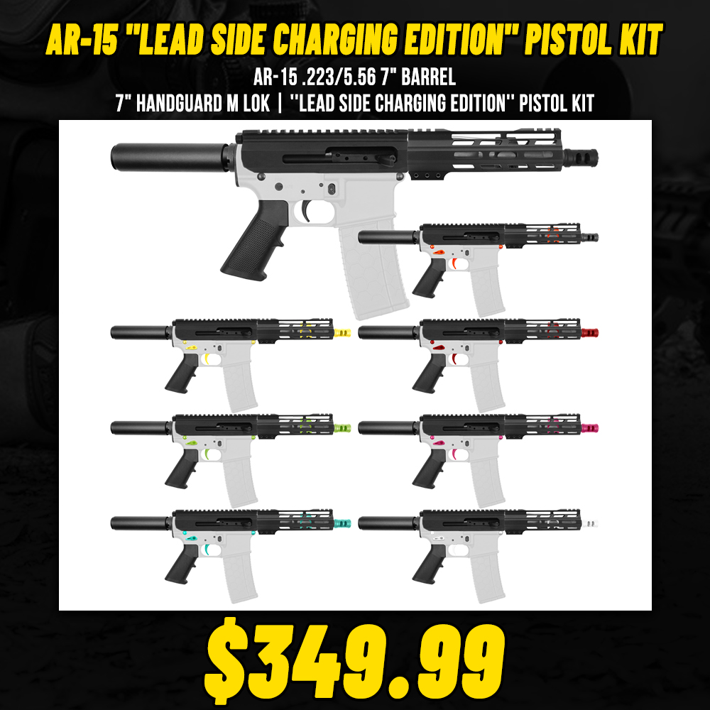 AR-15 .223/5.56 7" Barrel 7" Handguard M Lok|''LEAD SIDE CHARGING EDITION'' Pistol Kit AR-15 .223/5.56 7" Barrel 7" Handguard M Lok|''LEAD SIDE CHARGING EDITION'' Pistol Kit