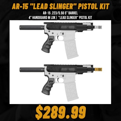 AR-15 .223/5.56 5" Barrel 4" Handguard M Lok| ''LEAD SLINGER'' Pistol Kit