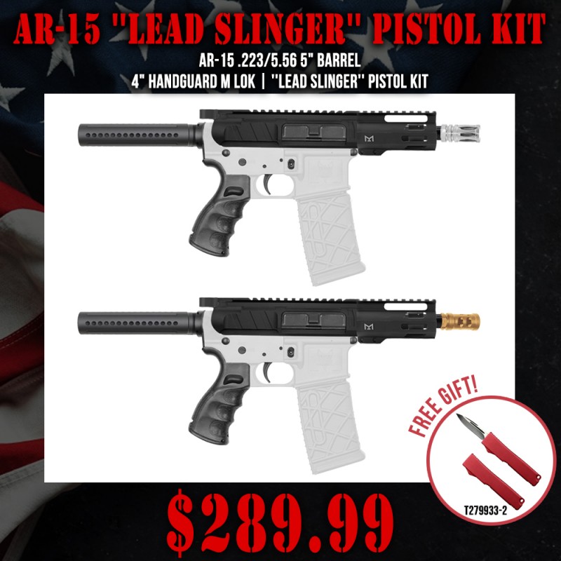 AR-15 .223/5.56 5" Barrel 4" Handguard M Lok| ''LEAD SLINGER'' Pistol Kit AR-15 .223/5.56 5" Barrel 4" Handguard M Lok| ''LEAD SLINGER'' Pistol Kit