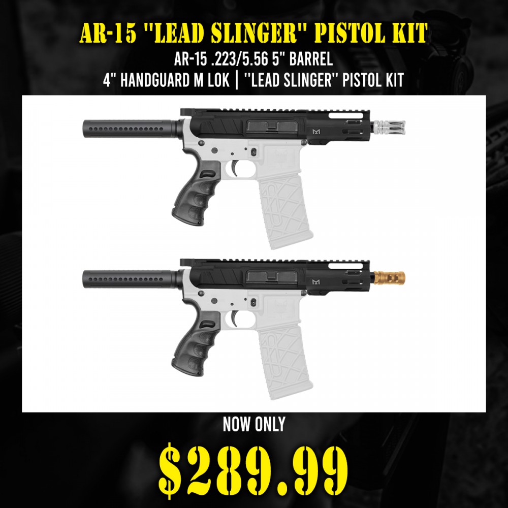 AR-15 .223/5.56 5" Barrel 4" Handguard M Lok| ''LEAD SLINGER'' Pistol Kit