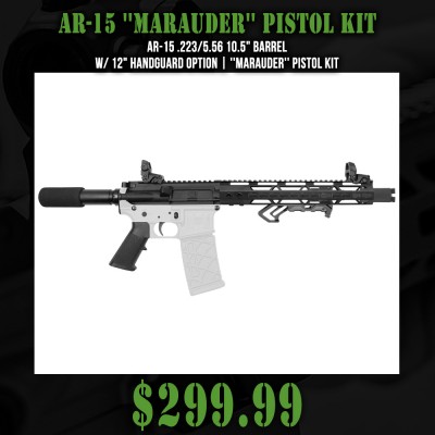AR-15 .223/5.56 10.5" Barrel W/ 12" Handguard option | ''MARAUDER'' Pistol Kit
