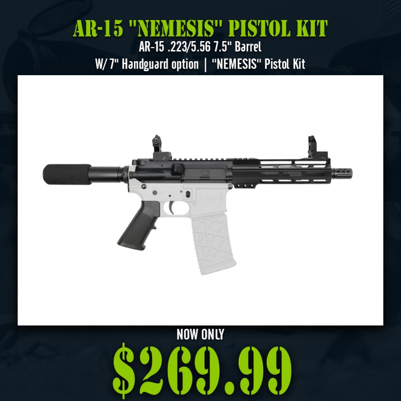 AR-15 .223/5.56 7.5" Barrel W/ 7" Handguard option | ''NEMESIS'' Pistol Kit