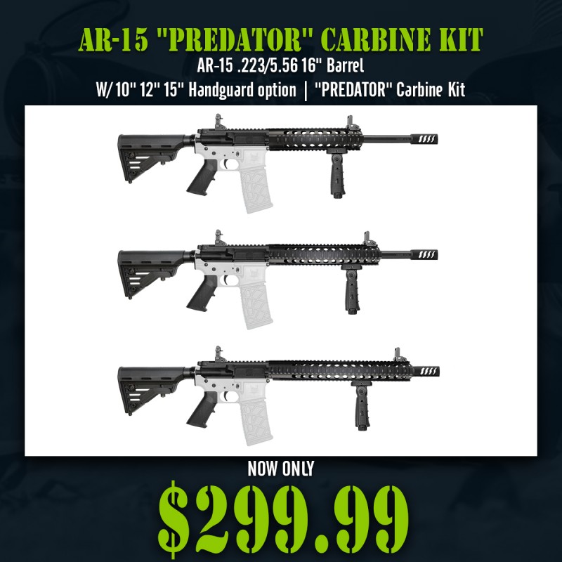 AR-15 .223/5.56 16" Barrel W/ 10'' 12'' 15'' Handguard option | ''PREDATOR'' Carbine Kit