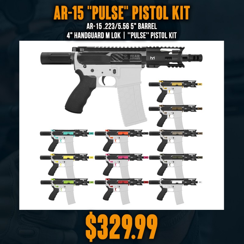 AR-15 .223/5.56 5" Barrel 4" Handguard M Lok| ''PULSE'' Pistol Kit AR-15 .223/5.56 5" Barrel 4" Handguard M Lok| ''PULSE'' Pistol Kit