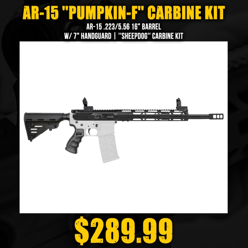 AR-15 .223/5.56 16" Barrel W/ 12" Handguard option | ''PUMPKIN-F'' Carbine Kit AR-15 .223/5.56 16" Barrel W/ 12" Handguard option | ''PUMPKIN-F'' Carbine Kit