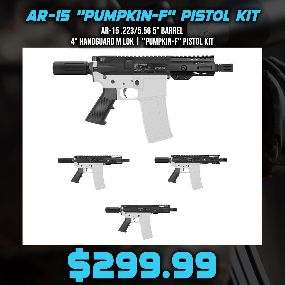 AR-15 .223/5.56 5" Barrel 4" Handguard M Lok| ''PUMPKIN-F'' Pistol Kit AR-15 .223/5.56 5" Barrel 4" Handguard M Lok| ''PUMPKIN-F'' Pistol Kit