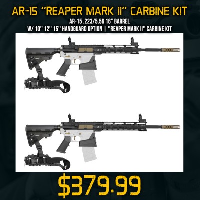 AR-15 .223/5.56 16" Barrel W/ 10'' 12'' 15'' Handguard Option | ''REAPER MARK II'' Carbine Kit