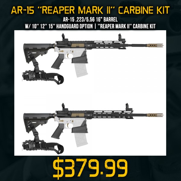 AR-15 .223/5.56 16" Barrel W/ 10'' 12'' 15'' Handguard Option | ''REAPER MARK II'' Carbine Kit