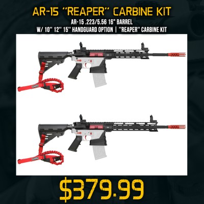 AR-15 .223/5.56 16" Barrel W/ 10'' 12'' 15'' Handguard Option | ''REAPER'' Carbine Kit