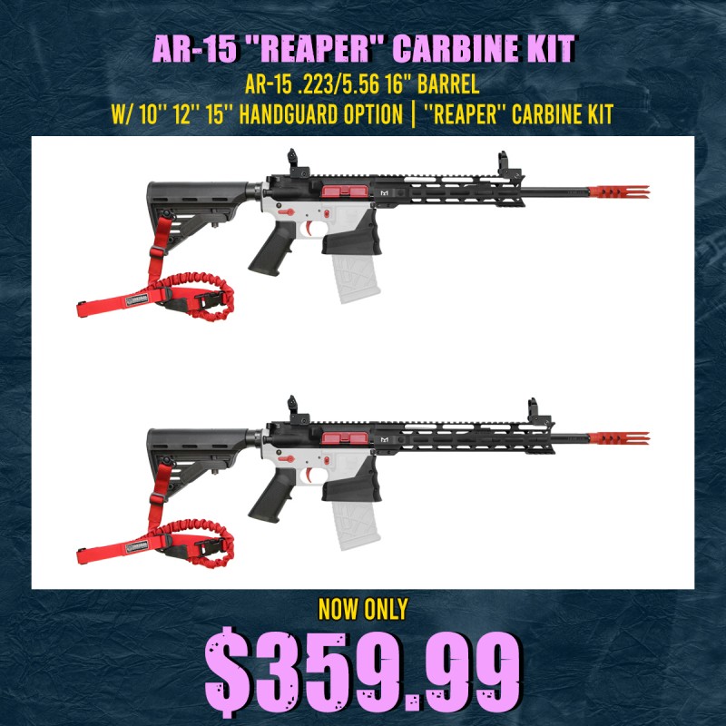 AR-15 .223/5.56 16" Barrel W/ 10'' 12'' 15'' Handguard Option | ''REAPER'' Carbine Kit AR-15 .223/5.56 16" Barrel W/ 10'' 12'' 15'' Handguard Option | ''REAPER'' Carbine Kit