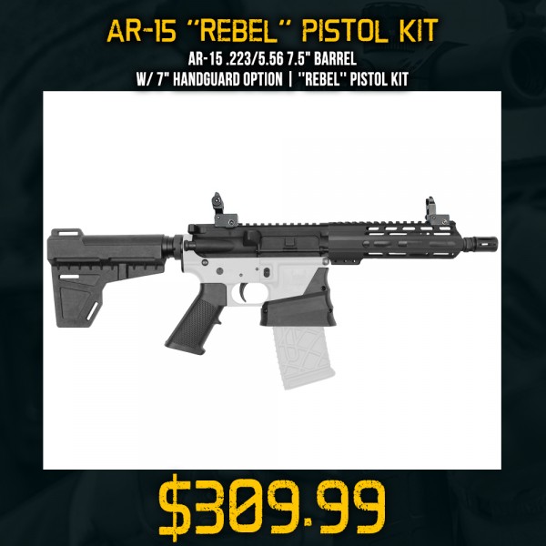 AR-15 .223/5.56 7.5" Barrel W/ 7" Handguard option | ''REBEL'' Pistol Kit
