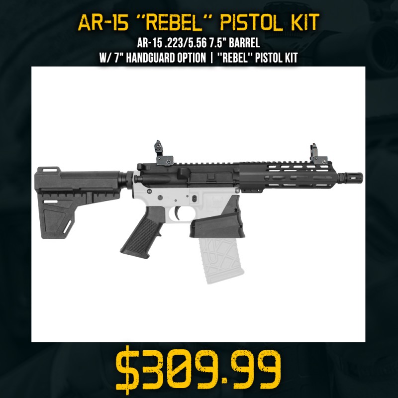 AR-15 .223/5.56 7.5" Barrel W/ 7" Handguard option | ''REBEL'' Pistol Kit