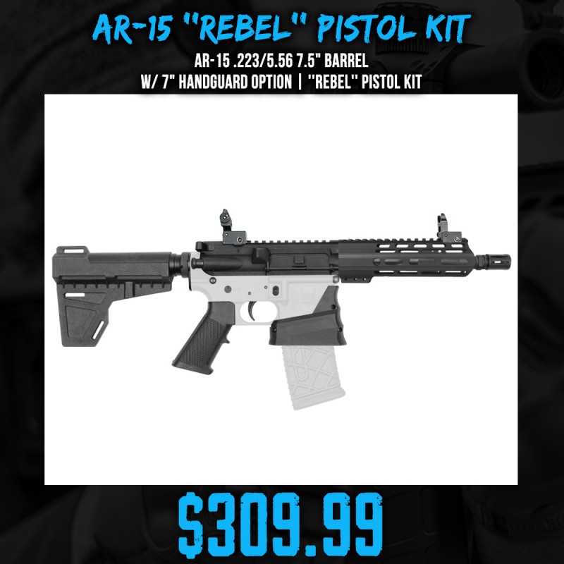 AR-15 .223/5.56 7.5" Barrel W/ 7" Handguard option | ''REBEL'' Pistol Kit