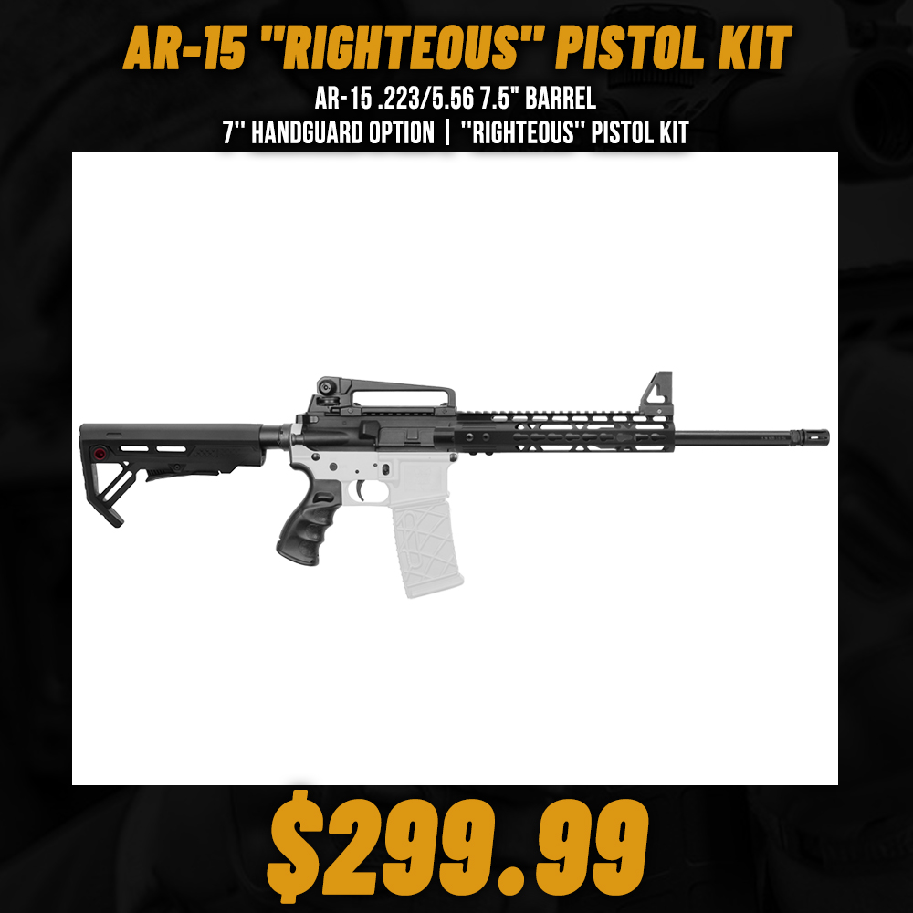 AR-15 .223/5.56 7.5" Barrel  7'' Handguard option | ''RIGHTEOUS'' Pistol Kit